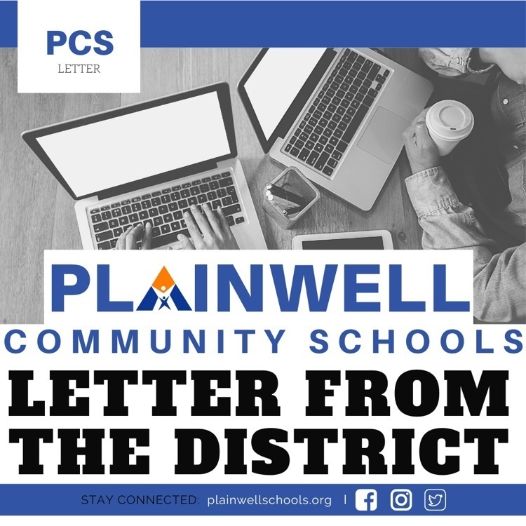 PCs letter - Plainwell community schools - letter from the district - stay connected: plainwellschools.org Facebook Instagram Twitter