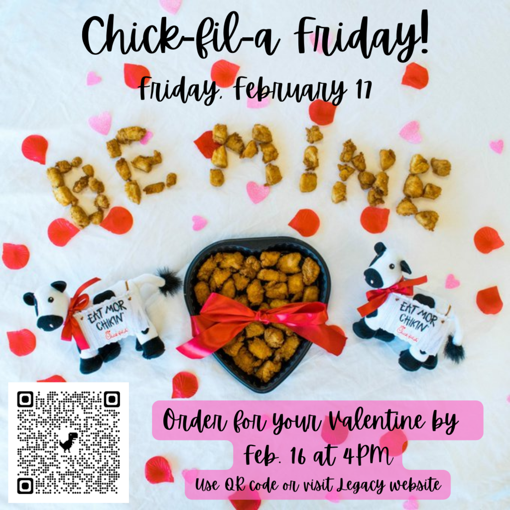 Chick-fil-a Friday Feb. 17, order by Feb 16 at 4pm using QR code or website.