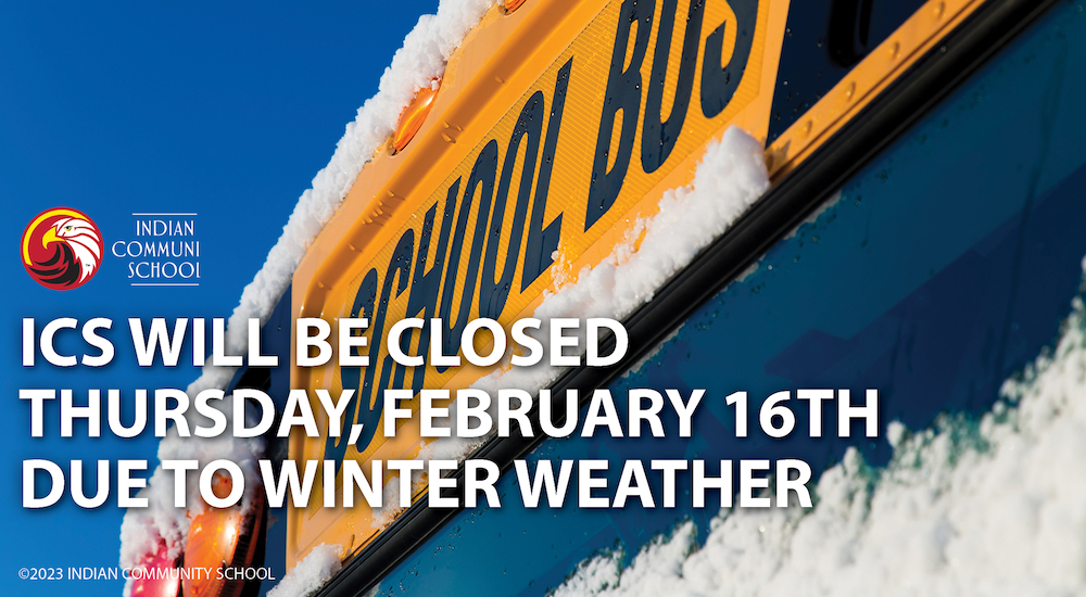 bus with snow and white type that says ICS will be closed Thursday, February 16th due to winter weather