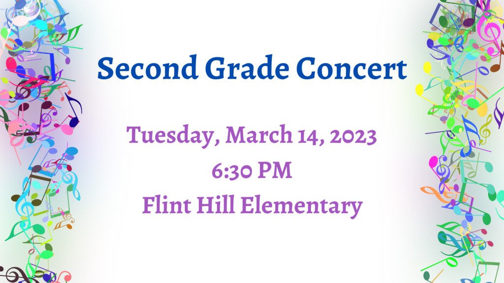 second grade concert Tuesday, 3.14.23 at Flint Hill Elementary