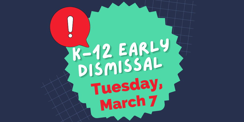 K-12 early dismissal reminder