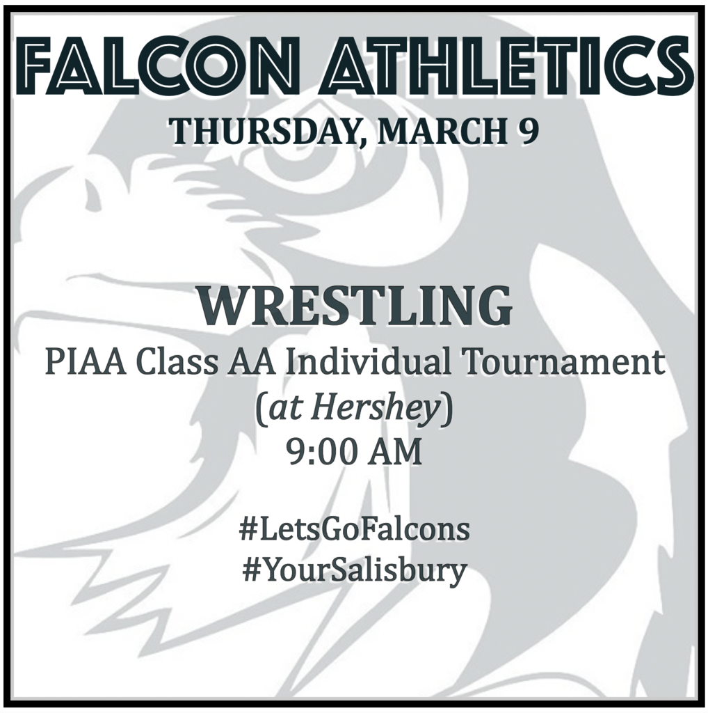 WRESTLING at PIAA Class AA Individual Tournament (at Hershey): 9:00 AM. 