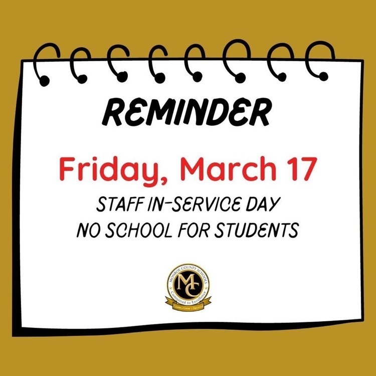 reminder Friday March 17 STAFF IN-SERVICE DAY NO SCHOOL FOR STUDENTS