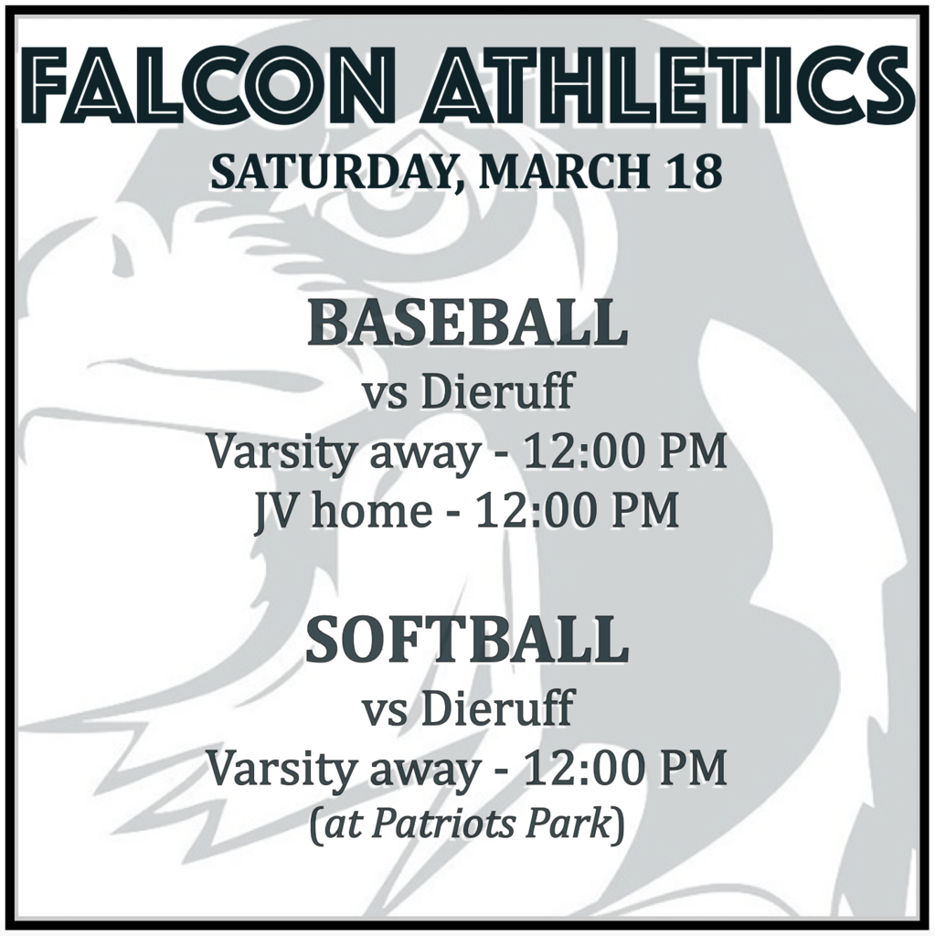 BASEBALL vs Dieruff:  Varsity away 12:00 PM, JV home 12:00 PM.  SOFTBALL vs Dieruff: Varsity away 12:00 PM (at Patriots Park). 