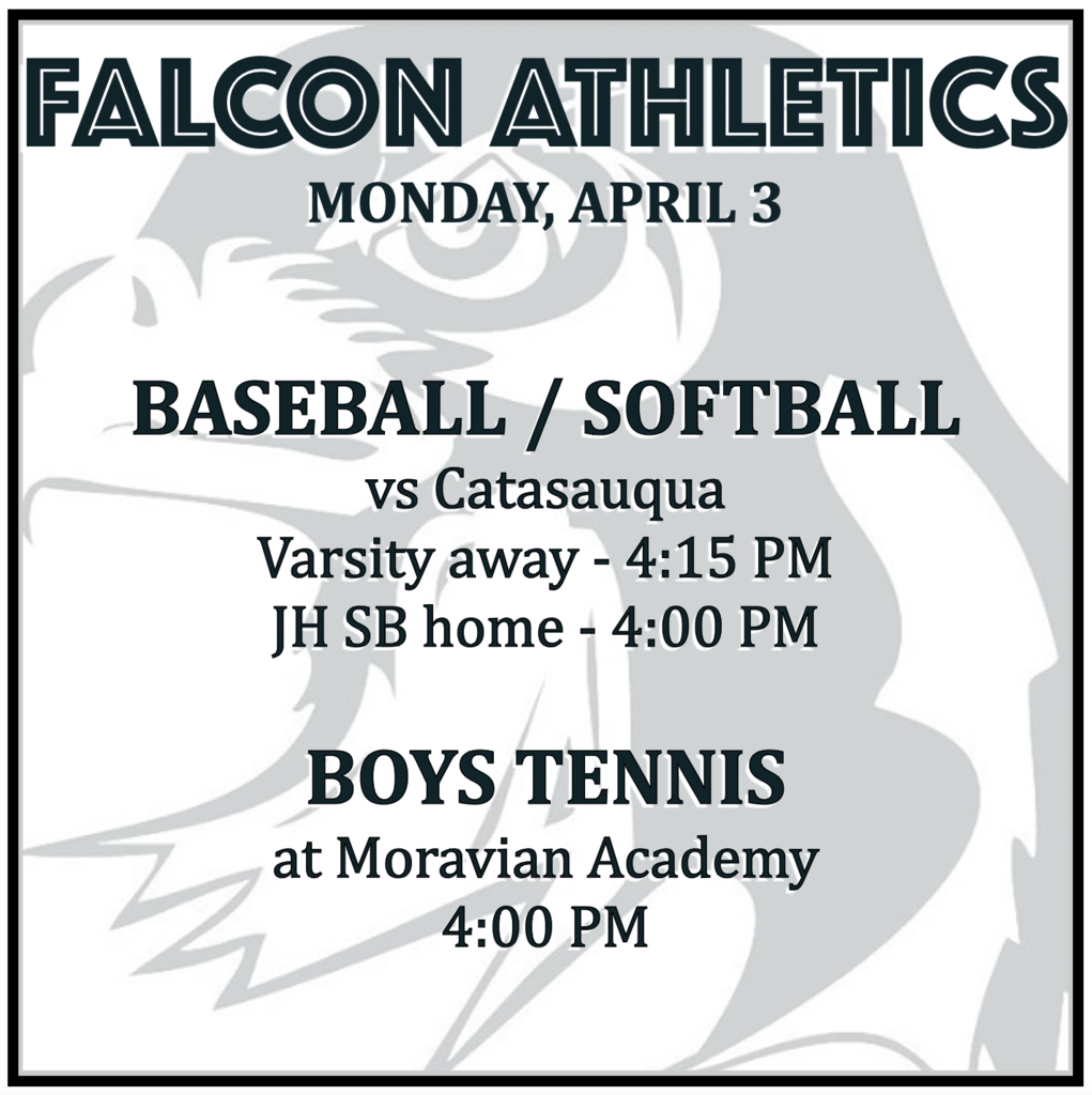 BASEBALL / SOFTBALL vs Catasauqua: Varsity away 4:15, JH SB home 4:00. BOYS TENNIS at Moravian Academy: 4:00.