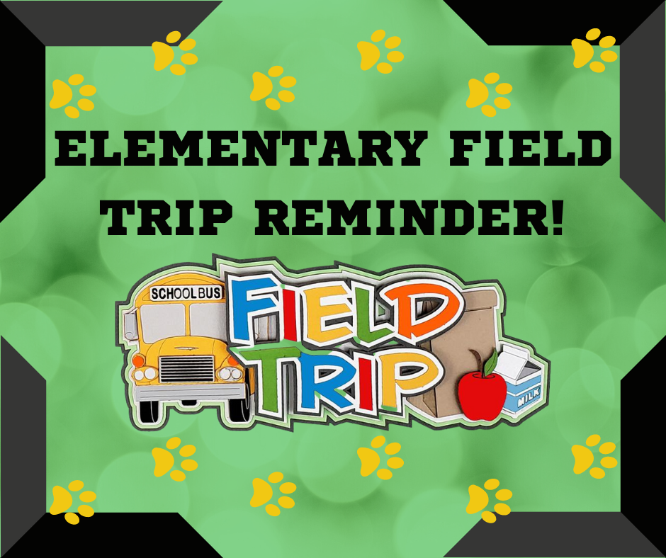 Field Trip Reminder