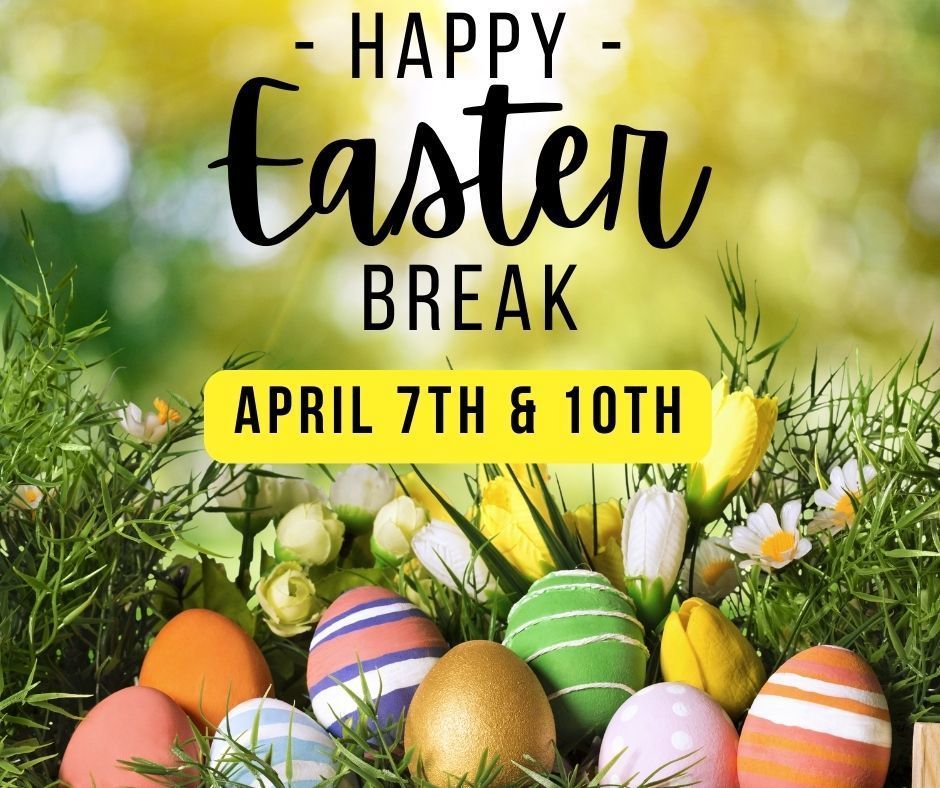 Easter Break