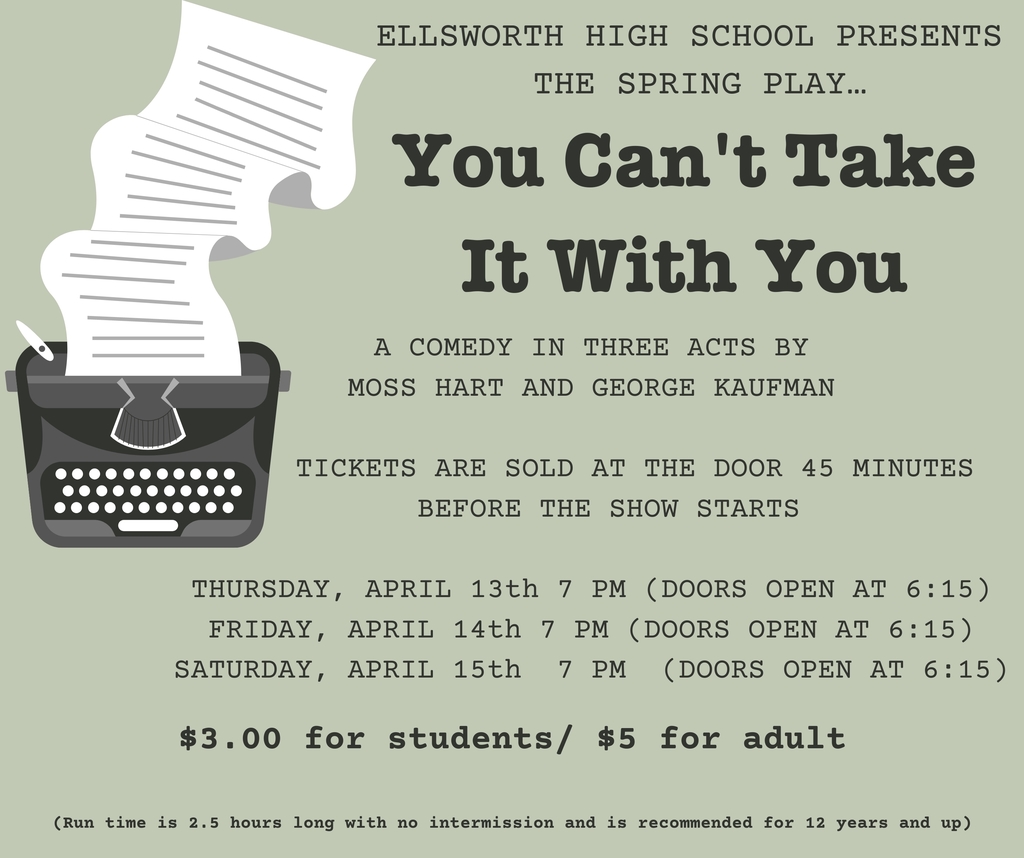 ELLSWORTH HIGH SCHOOL PRESENTS THE SPRING PLAY…