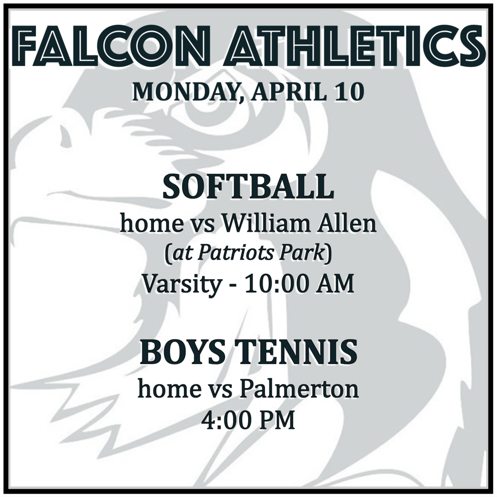 SOFTBALL home vs William Allen (at Patriots Park): Varsity 10:00 AM. BOYS TENNIS home vs Palmerton: 4:00 PM.