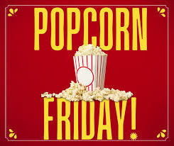Popcorn Friday