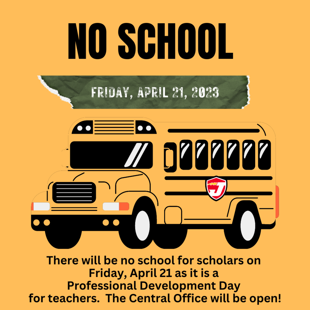 All JNPSD schools will be closed on Friday, April 21 for Professional Development Day. The Central Office will be open!