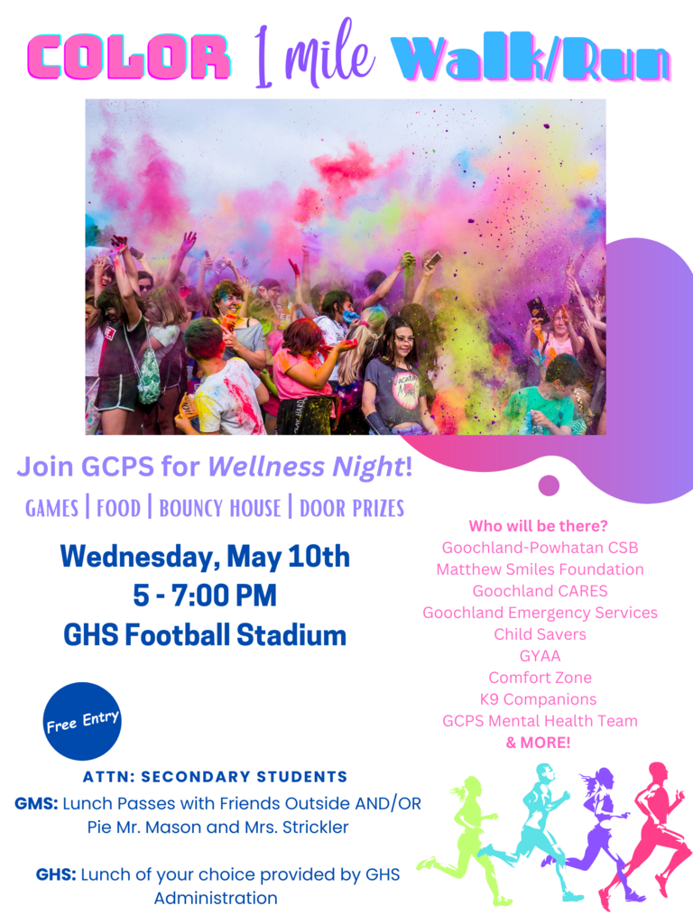 Join us for GCPS Health & Wellness Night on 5/10, 5-7 PM at the GHS stadium! We'll have a color run, food trucks, games, bouncy houses, door prizes, & community organizations! Incentives: GMS: lunch outside and/or pie Mason/Strickler GHS: lunch of your choice provided by admin