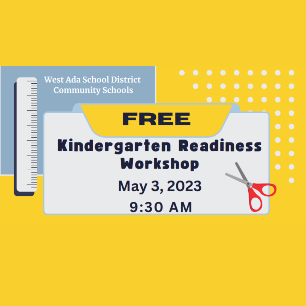 West Ada School District Community Schools; Free Kindergarten Readiness Workshop, May 3, 2023 9:30am