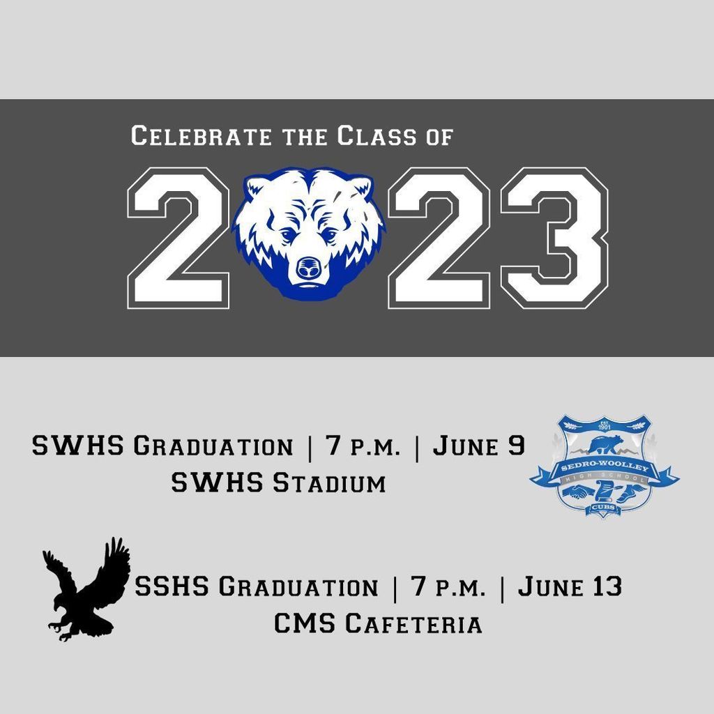 Celebrate the Class of 2023 during two different ceremonies. Sedro-Woolley High School graduates will walk across the stage on June 9, with the ceremony starting at 7 p.m. State Street graduation will start at 7 p.m. June 13 and be held at the Cascade Middle School cafeteria.