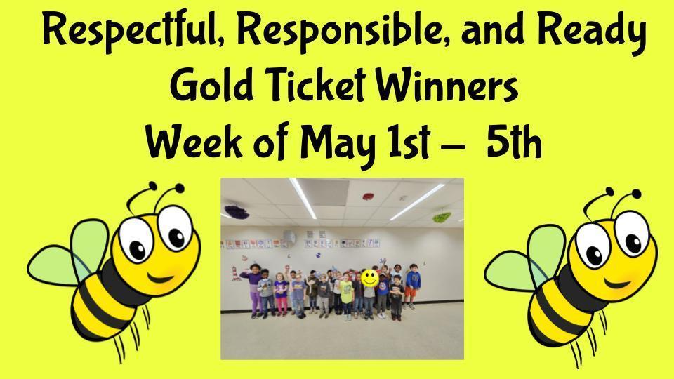 Super Bee Gold Ticket Winners May 1st - 5th