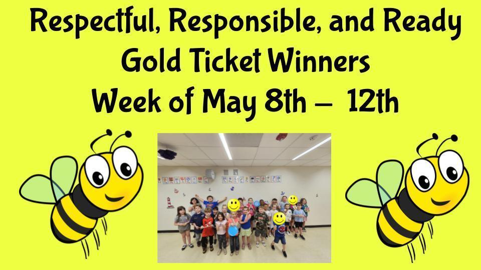 Super Bee Gold Ticket Winners May 8th - 12th