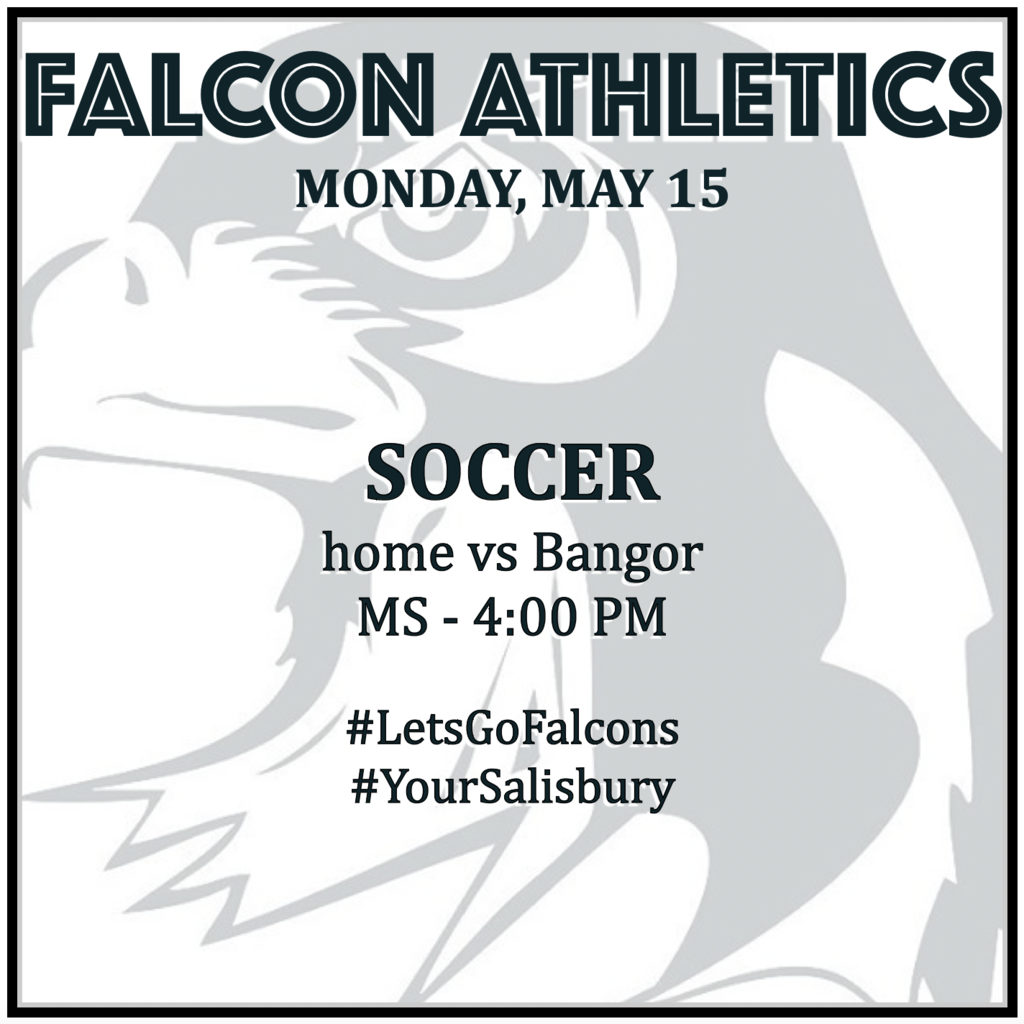SOCCER home vs Bangor: MS 4:00 PM.