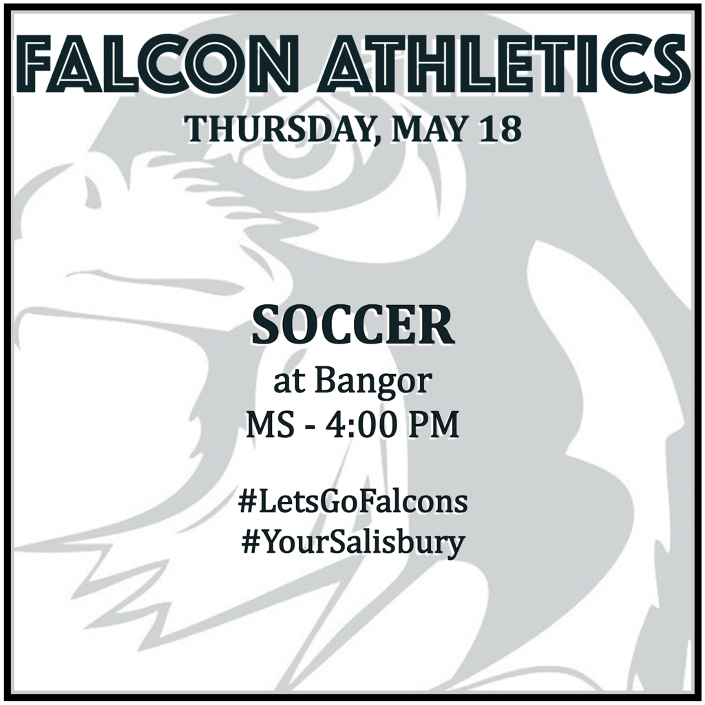 SOCCER at Bangor: MS 4:00 PM.