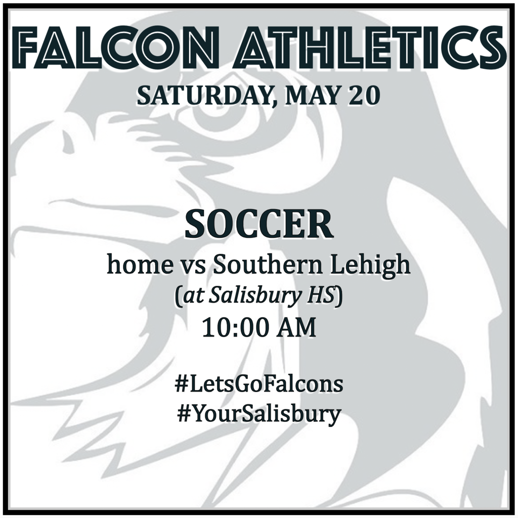 SOCCER home vs Southern Lehigh (at Salisbury HS): 10:00 AM.