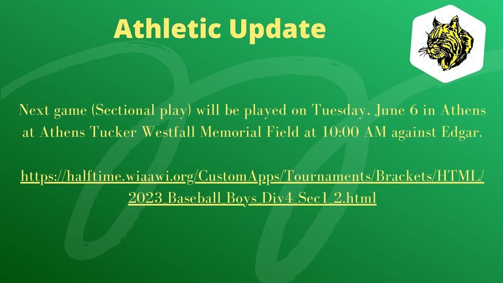 Next game (Sectional play) will be played on Tuesday, June 6 in Athens at Athens Tucker Westfall Memorial Field at 10:00 AM against Edgar. https://halftime.wiaawi.org/CustomApps/Tournaments/Brackets/HTML/2023_Baseball_Boys_Div4_Sec1_2.html