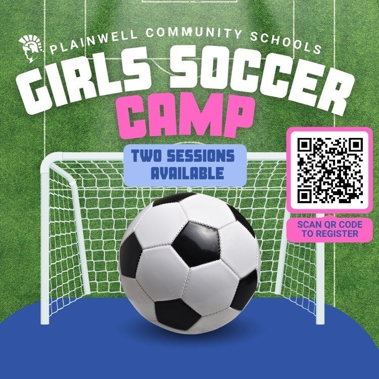 plainwell community schools - girls soccer camp - two sessions available - scan QR code to register