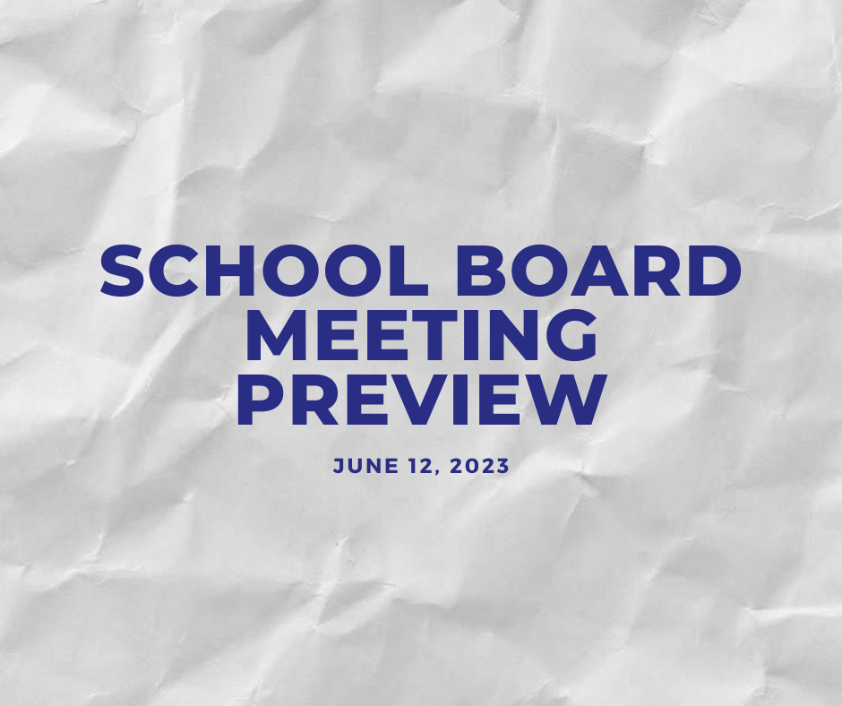 School Board Meeting Preview - June 12, 2023