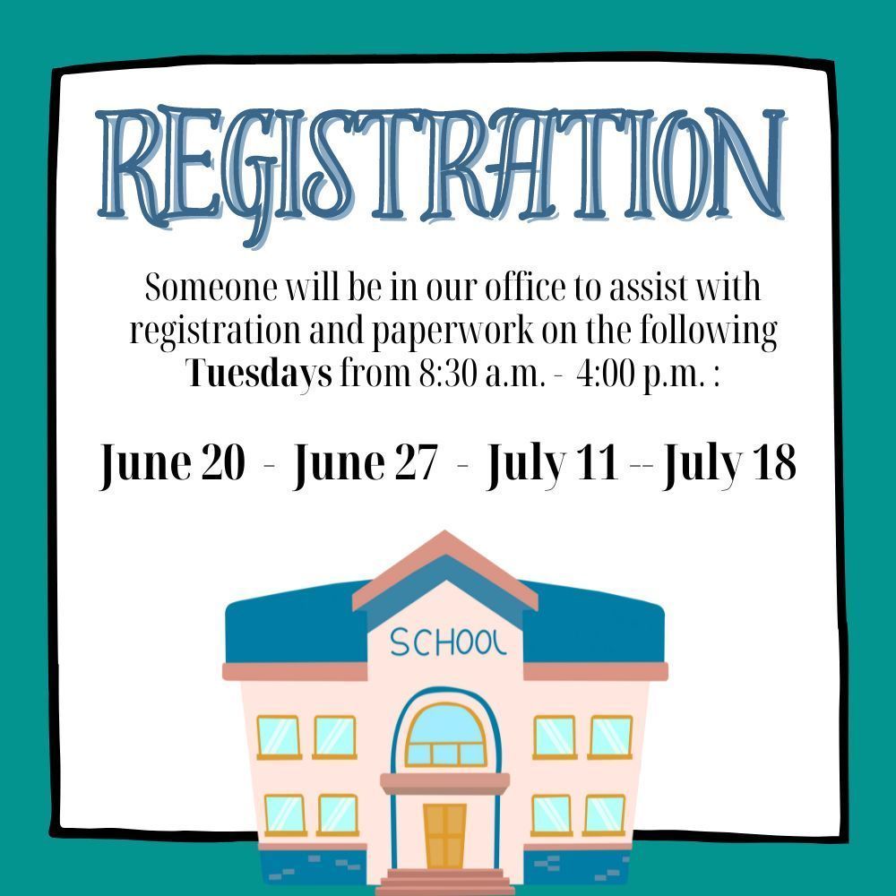 Registration support on June 20, 27, 11, and 18 from 8:30-4:00