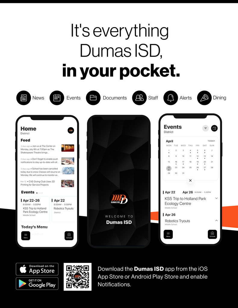 "It's everything Dumas ISD, in your pocket." News, Events, Documents, Staff, Alerts, and Dining. 