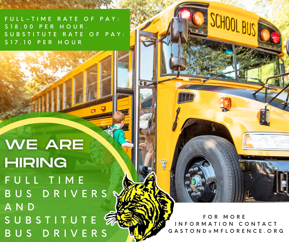 We are hiring full time and sub bus drivers for more info contact gastond@myflorence.org full time $18per hour sub $17.10 per hour