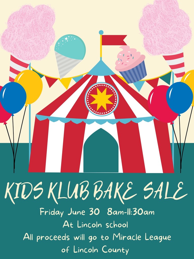Join Us For The Kids Klub Bake Sale At Lincoln Elementary On Friday, June 30th, from 8:00 a.m. - 11:30 a.m.