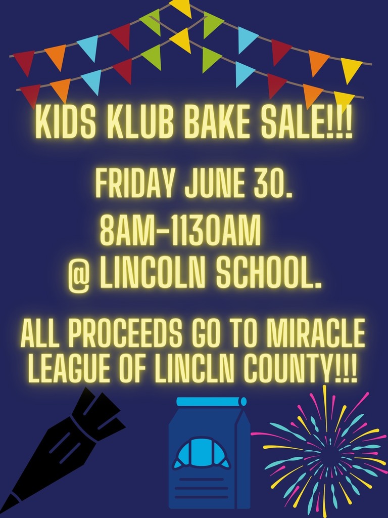 Join Us For The Kids Klub Bake Sale At Lincoln Elementary On Friday, June 30th, from 8:00 a.m. - 11:30 a.m.