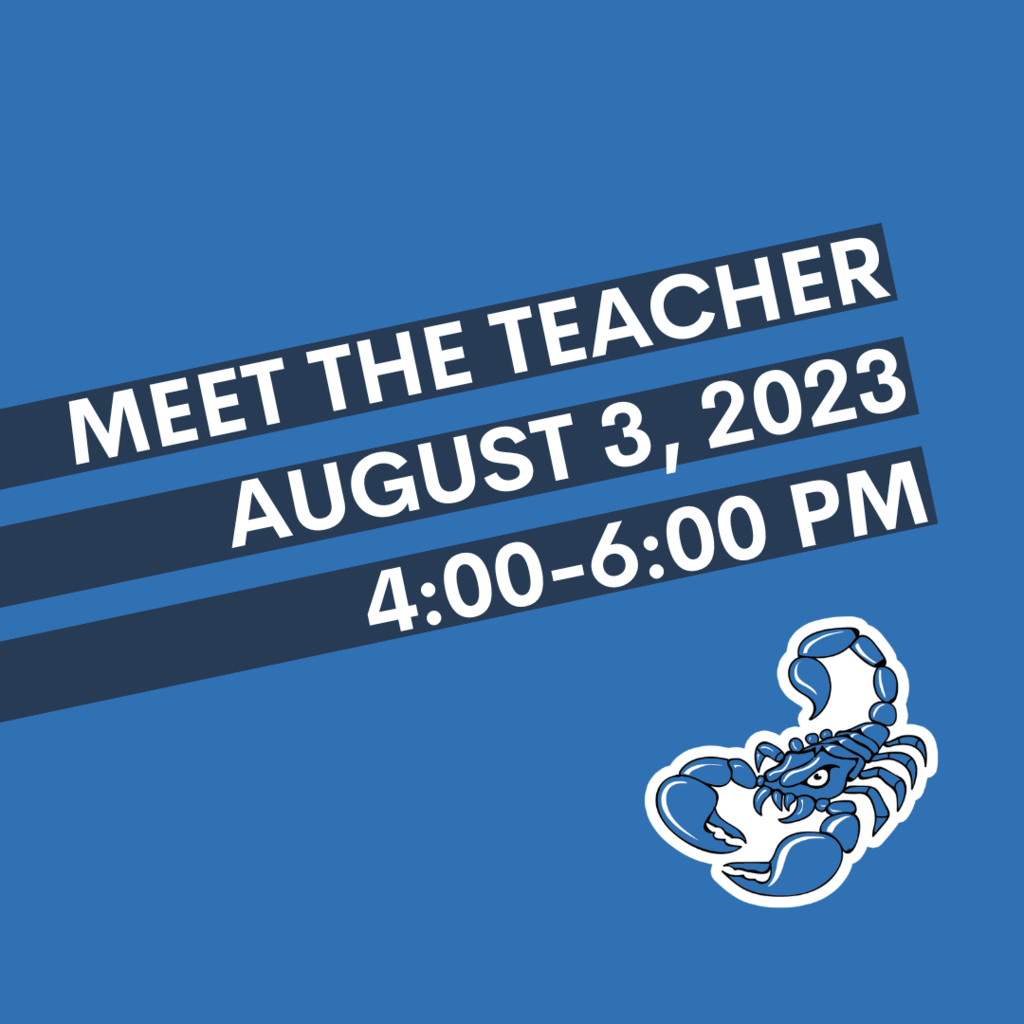 Meet the teacher August 3, 2023 4:00-6:00 pm