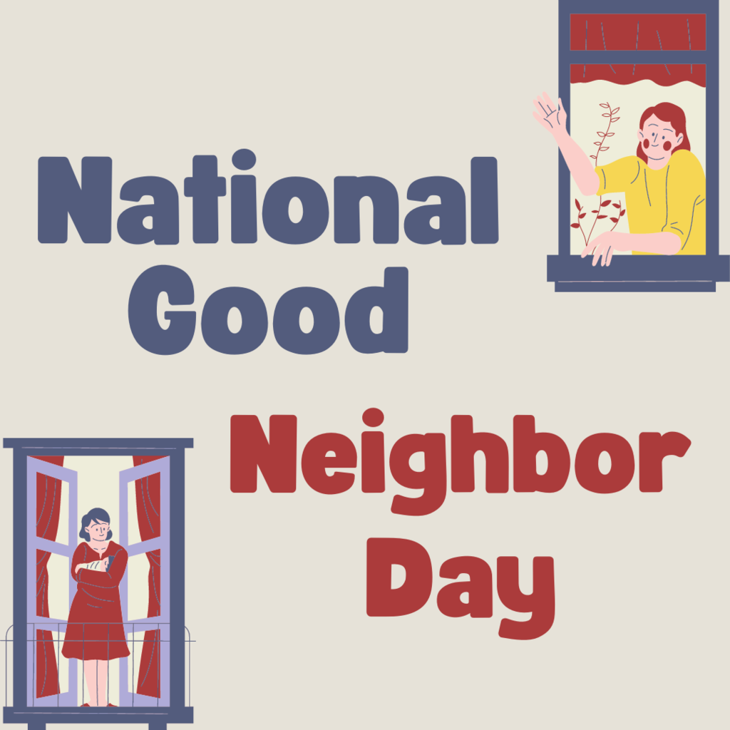 Happy National Good Neighbor Day!
