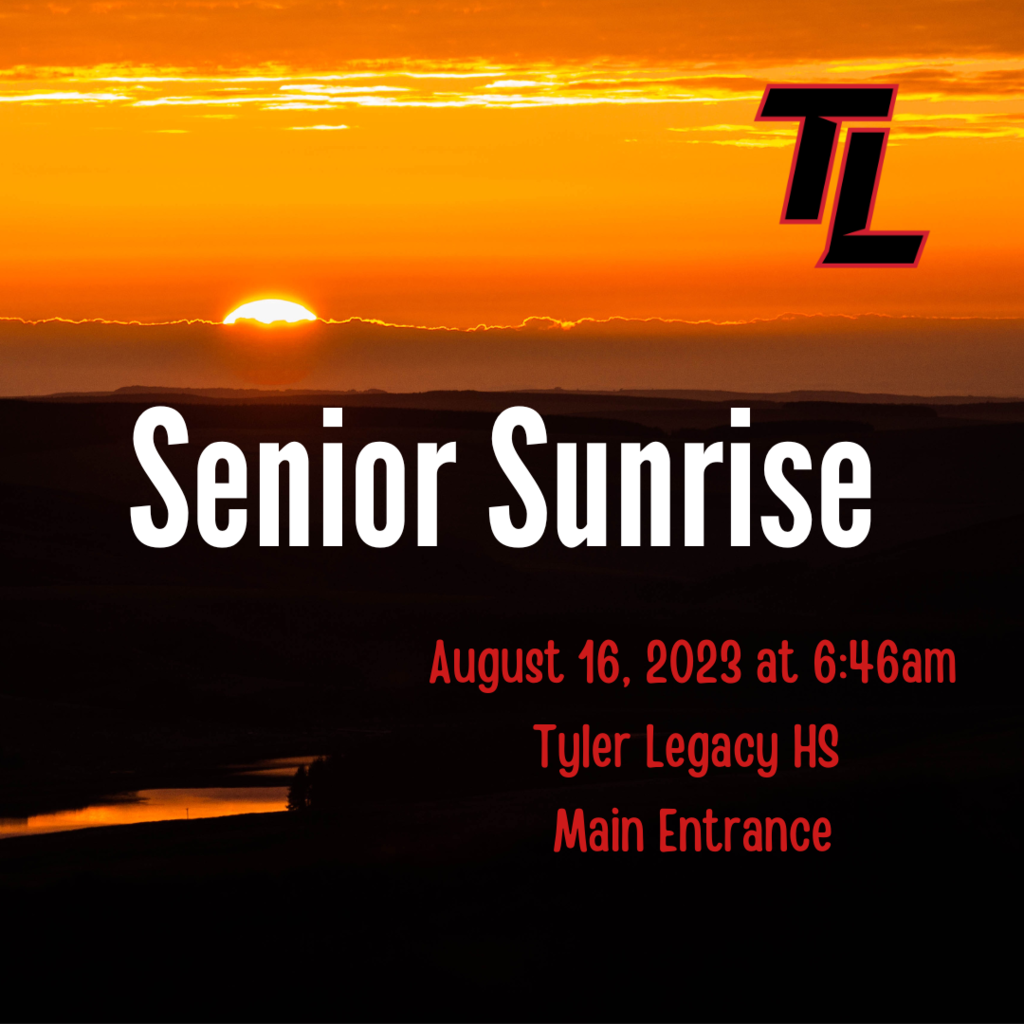 Senior Sunrise August 16 6:46am, meet at front entrance