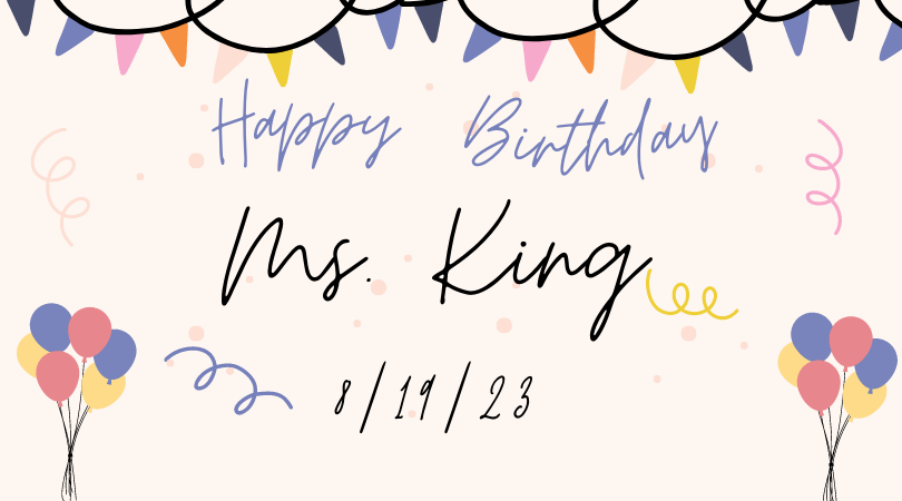 Happy Birthday Ms. King.