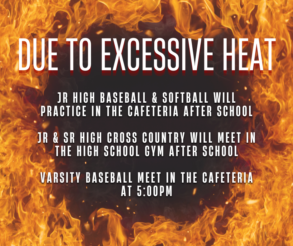 PRACTICE CHANGES DUE TO HEAT