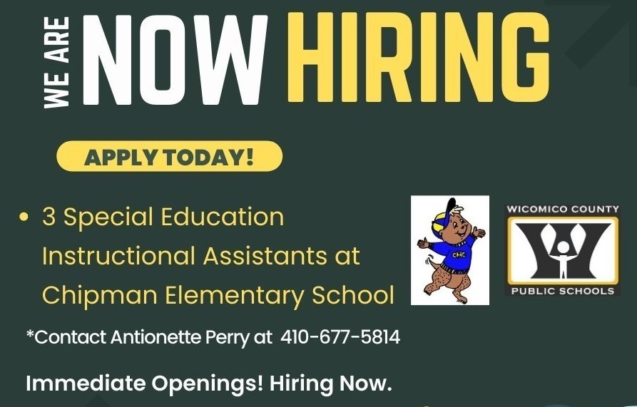 Now hiring three Special Education instructional Assistants at Chipman elementary School