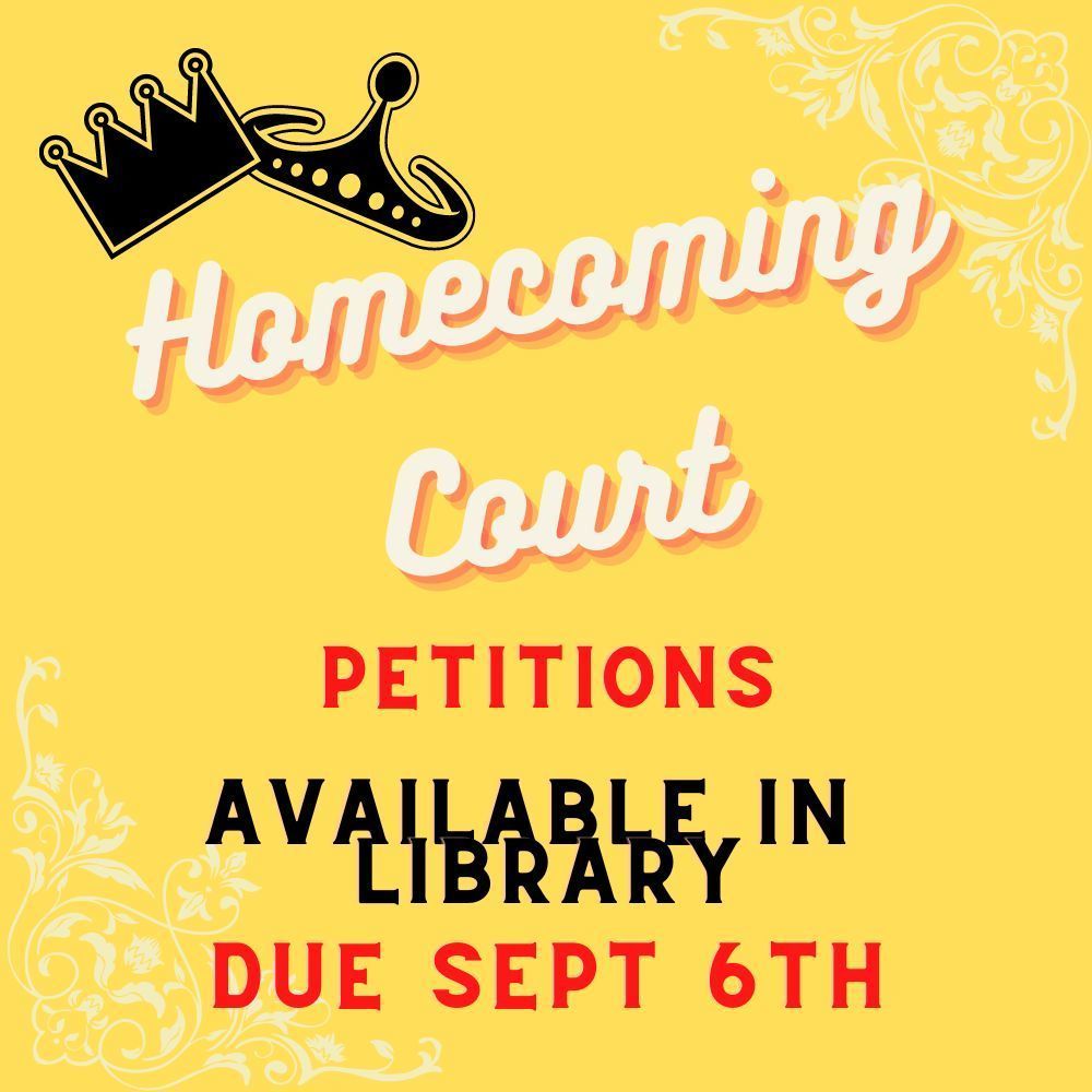 Homecoming Court Petitions are now available for pick up in the library. They are due September 6th.