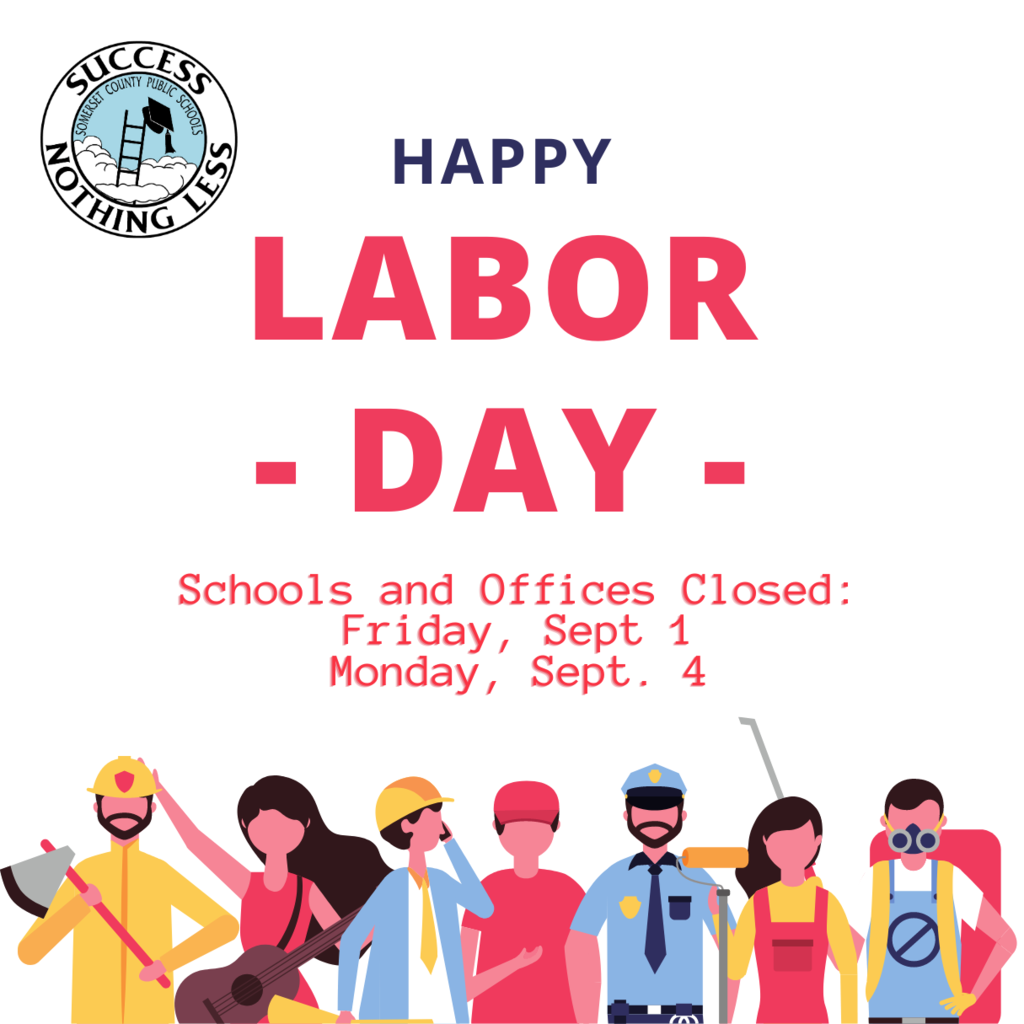 graphic with people wearing different uniforms for professions and text that reads happy labor day schools and offices closed friday sept 1 monday sept 4