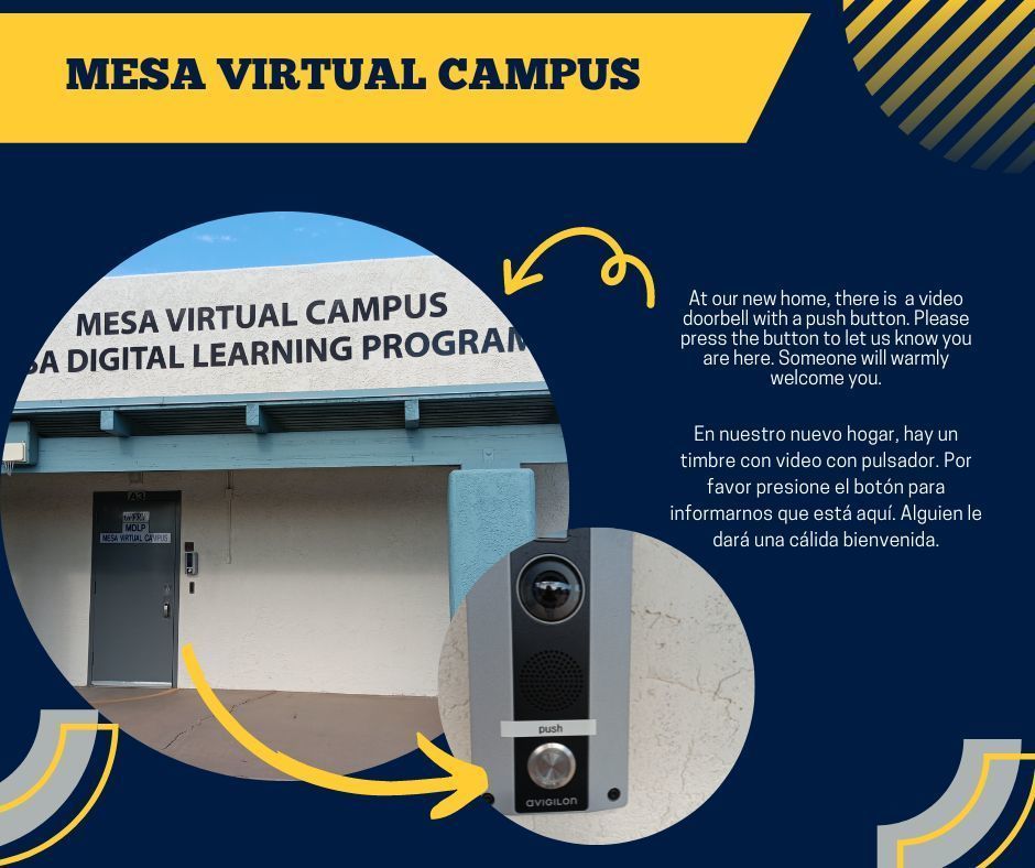 Mesa Virtual Campus now has a video doorbell at our office. When you visit us, please press the button and let us know you are here. 