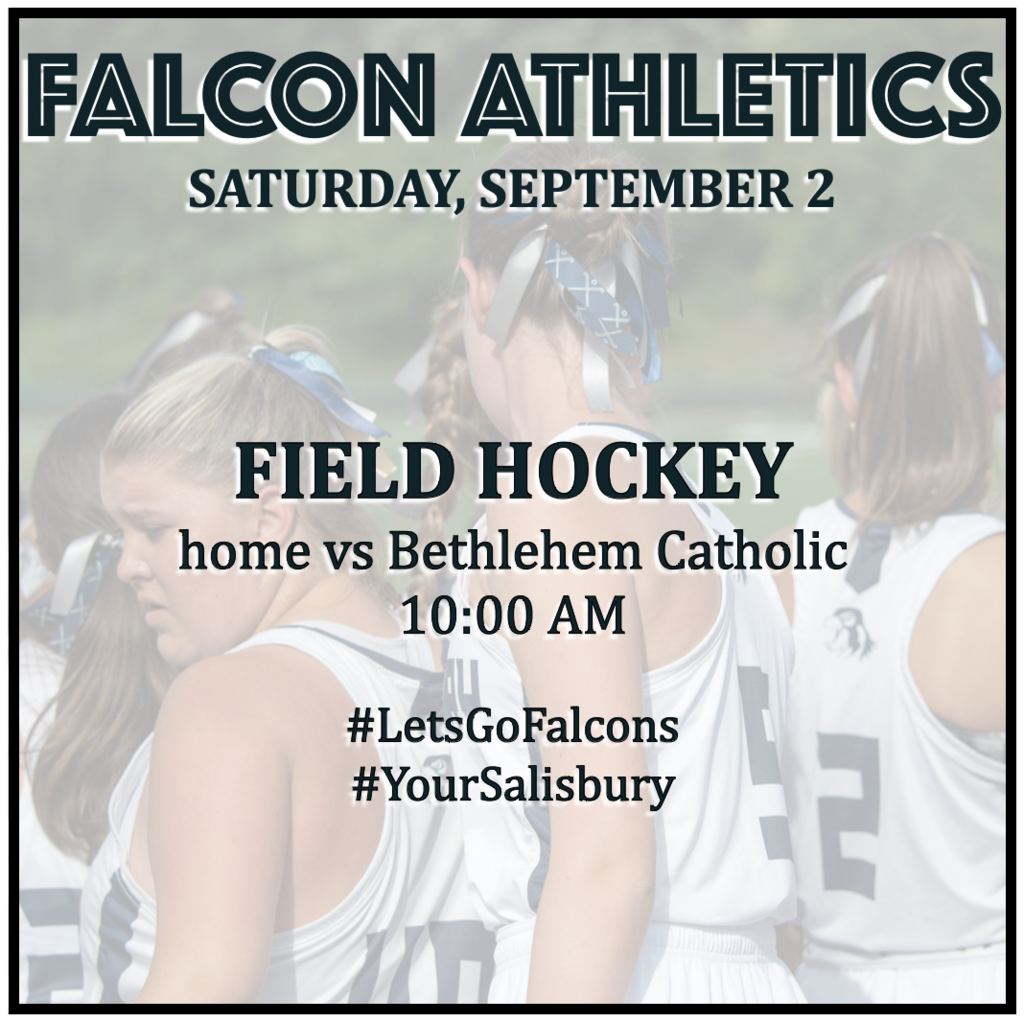 FIELD HOCKEY home vs Bethlehem Catholic: 10:00 AM.