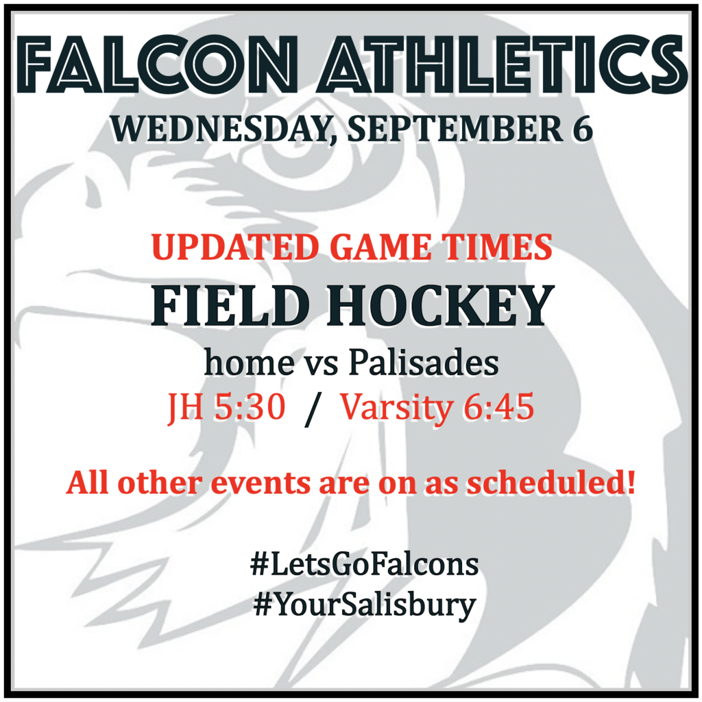FIELD HOCKEY home vs Palisades - new starting times! Junior High 5:30, Varsity 6:45. 