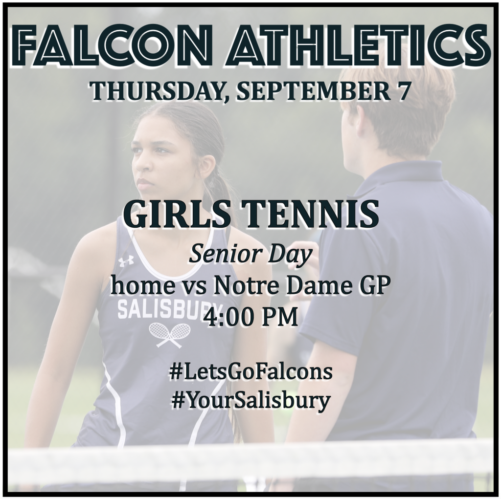 GIRLS TENNIS Senior Day home vs Notre Dame GP: 4:00 PM.
