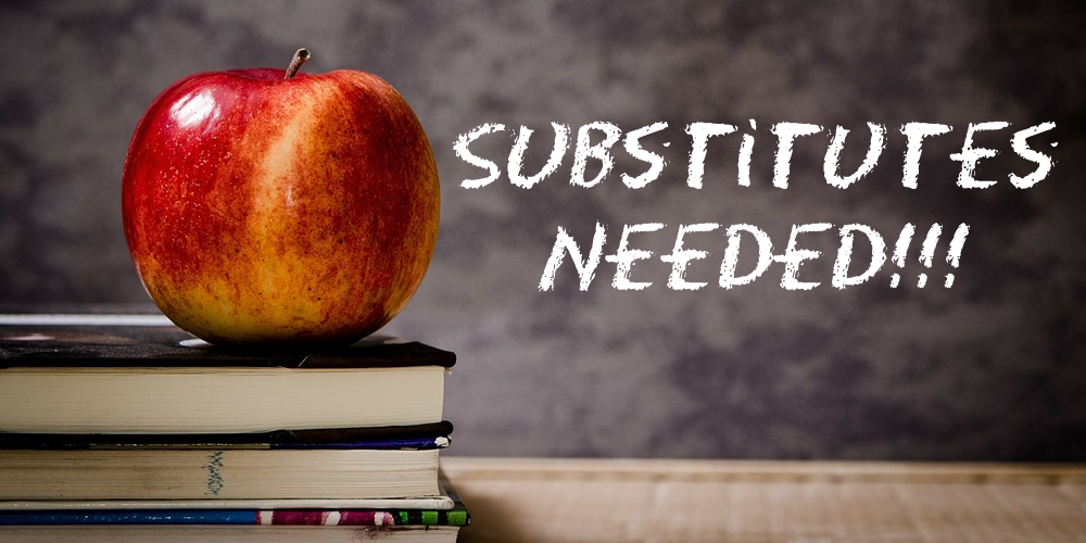 substitutes needed sign with an apple and a stack of books