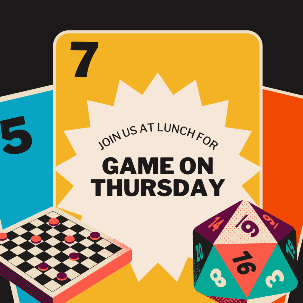 Game On Thursday- Board games, card games, video games!