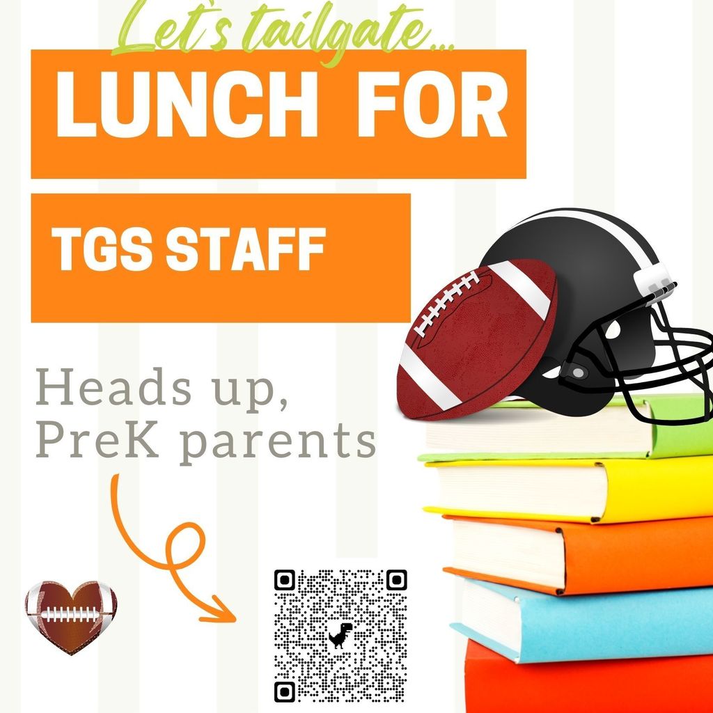 let's tailgate - lunch for tgs staff - heads up preK parents