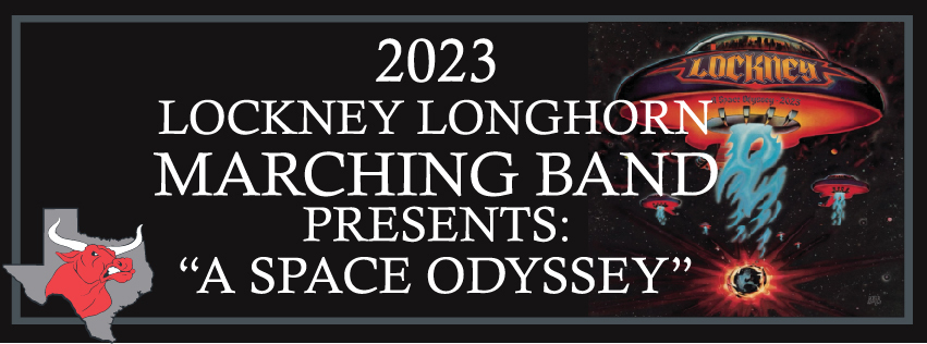 2023 Lockney Longhorn Marching Band Presents: A Space Odyssey