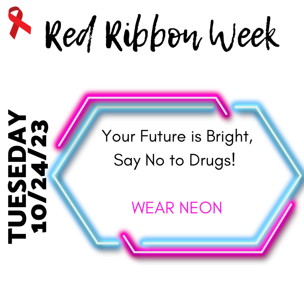 Wear Neon for Red Ribbon Week 10/24