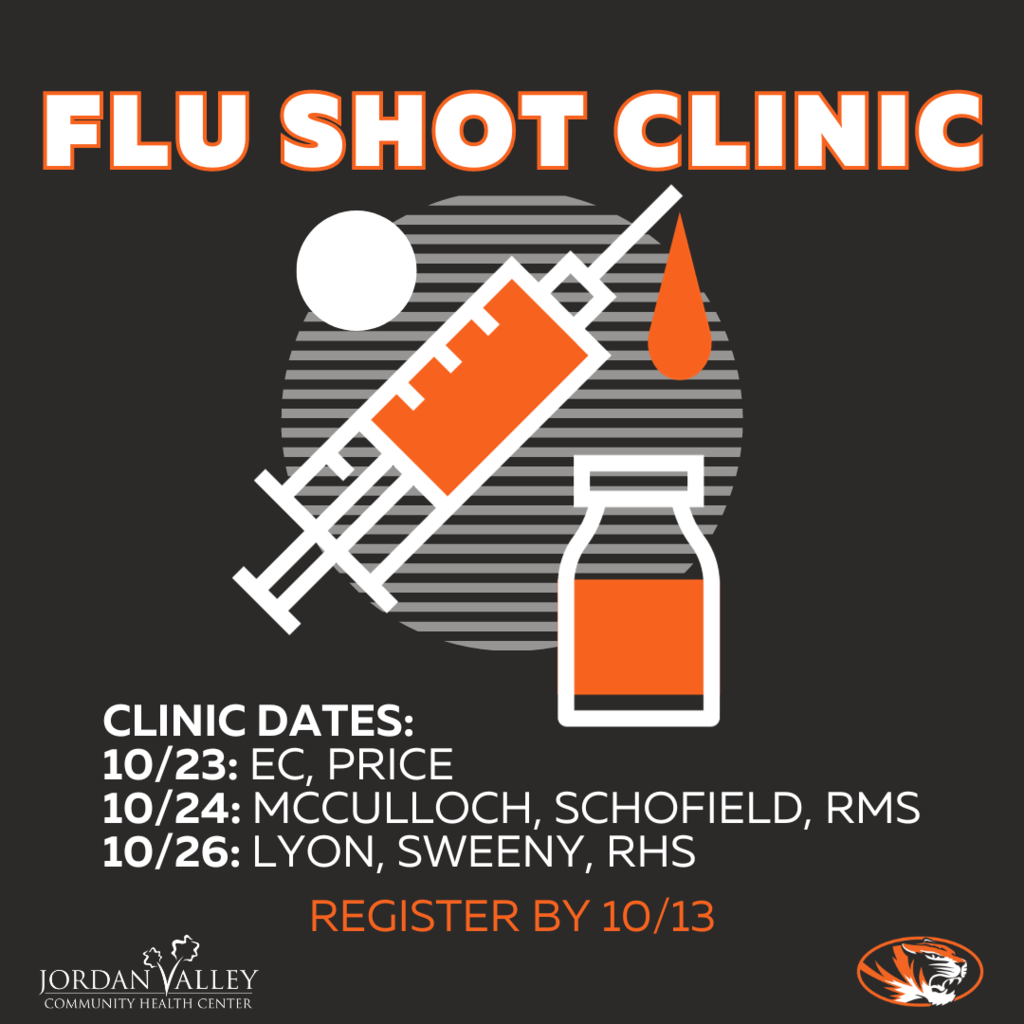 Gray background with the words "FLU SHOT CLINIC" at the top. Orange syringe and bottle in the middle. White text that reads "Clinic Dates... 10/23: EC, Price; 10/24: McCulloch, Schofield, RMS; 10/26: Lyon, Sweeny, RHS." Orange text that reads, "Register by 10/13."