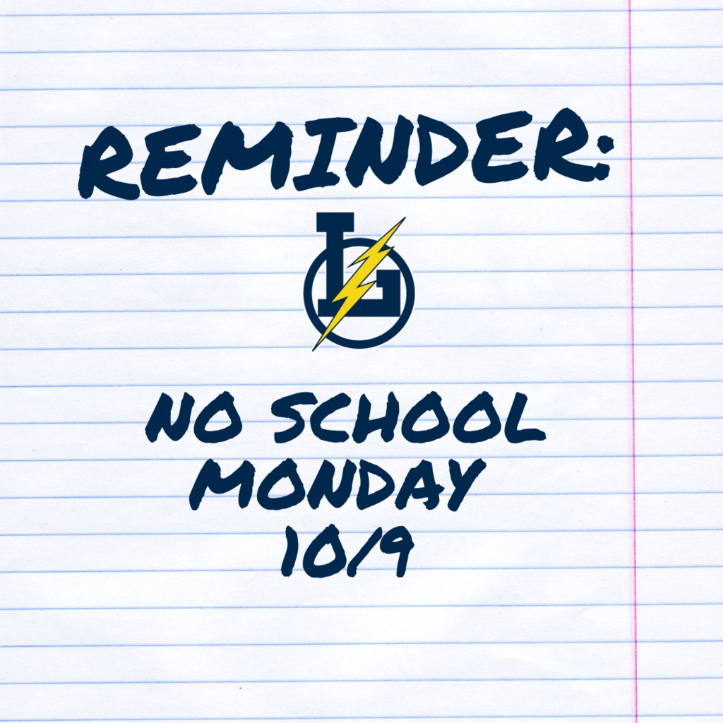 Reminder! No School Monday 10/9. Have a great weekend Bolts!
